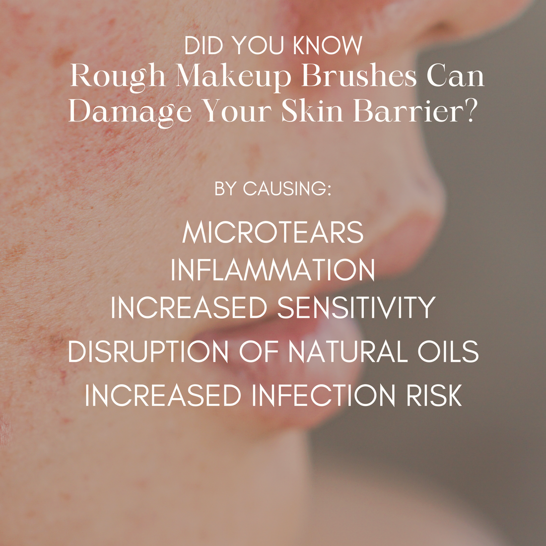 Rough Makeup Brushes Can Damage Your Skin Barrier